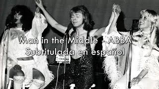 Man in the Middle - ABBA / Sub. en español