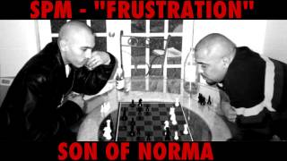 SPM - FRUSTRATION ( SON OF NORMA ) 2013