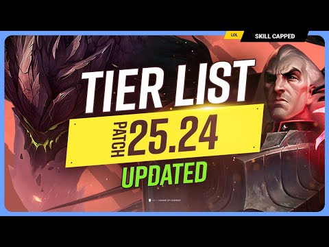 NEW UPDATED TIER LIST for PATCH 25.24 - League of Legends