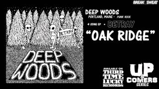 Oak Ridge - Deep Woods