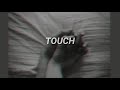 Touch - Cigarettes After Sex Lyrics