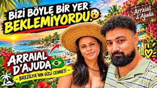 Burası Gerçek Olamaz! 😍 Arraial d’Ajuda’da Rüya Gibi Tatil 🇹🇷♥️🇧🇷