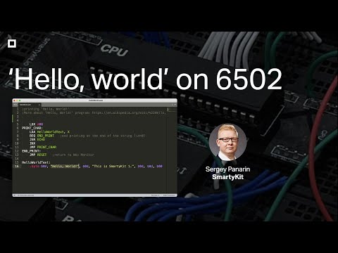 SmartyKit webinar: 'Hello, World!' on bare metal (6502 CPU)