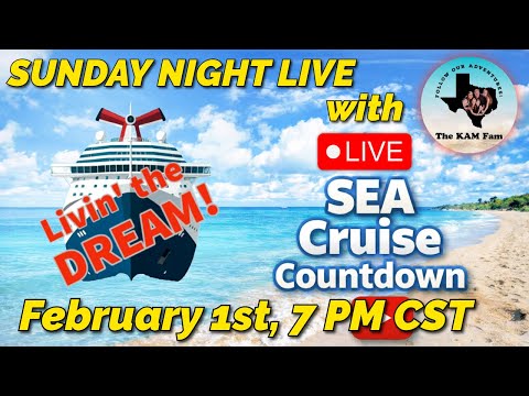 SEA CRUISE COUNTDOWN!!! | SUNDAY NIGHT LIVE WITH THE KAM FAM