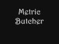 Metric - Butcher 