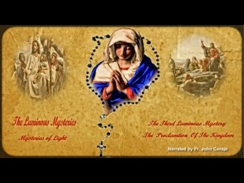 Fr. Corapi ~ THE HOLY ROSARY ~ Luminous Mysteries