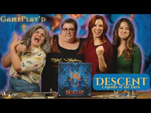 Descent Legends Of The Dark | Gameplay'd w/ Banzainator, Gina DeVivo, Kara Centell-Dunk, Becca Scott