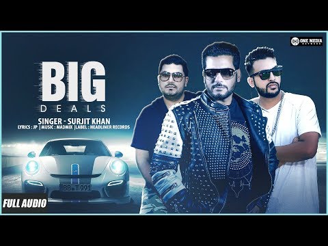 New Punjabi Songs 2018 | Big Deals | Surjit Khan | Latest Punjabi Songs 2018