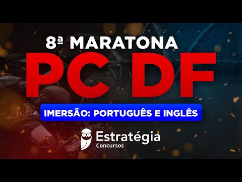 8ª Maratona PCDF – Imersão: Português e Inglês