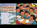 Koleksi Lagu Ice Breaking Pembuka Kelas PAUD TK SD GOOD VIBES SEJAK PAGI