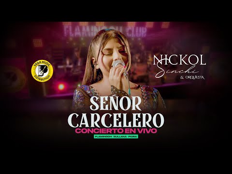 NICKOL SINCHI - Señor Carcelero (Concierto En Vivo)
