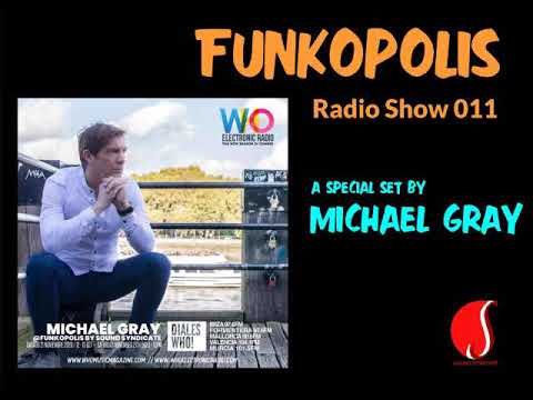 FUNKOPOLIS 011 Radio Show  Special Set By Michael Gray