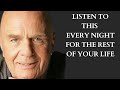 WAYNE DYER  NIGHT MEDITATION -Listen for 21 nights to reprogram your subconscious