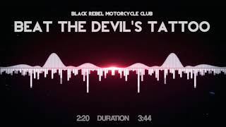 Black Rebel Motorcycle Club - Beat the Devil&#39;s Tattoo