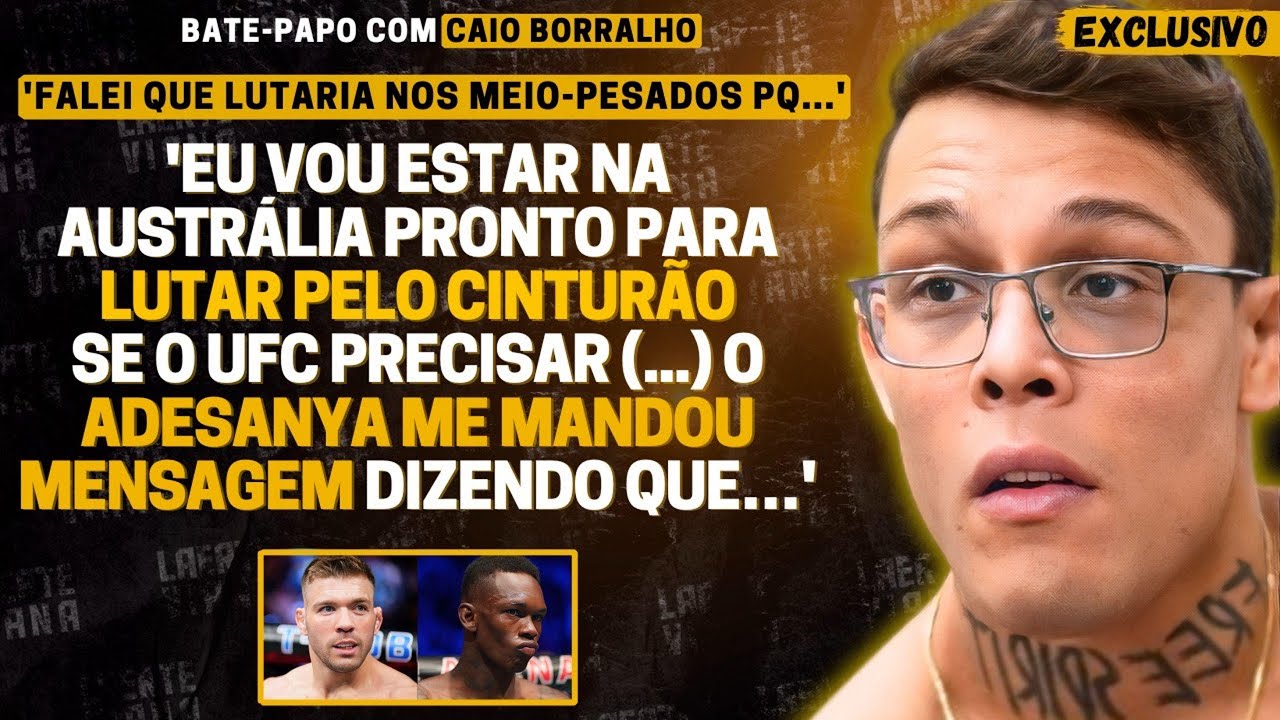 EXCLUSIVO! CAIO BORRALHO REVELA PORQUE NÃO ENFRENTOU ADESANYA E ANALISA PRÓXIMO DESAFIO NO UFC