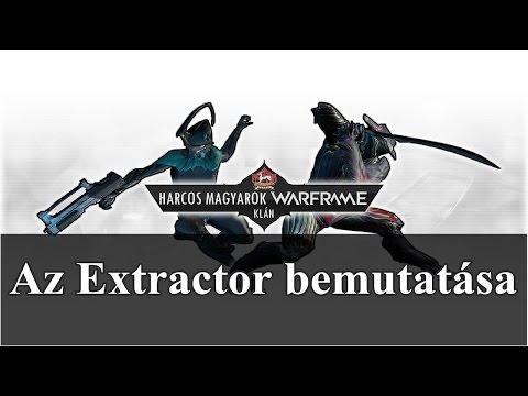 Warframe: Hogyan farmoljunk "Traktorral"?/Extractor bemutatása/