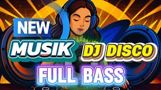 Download lagu DJ DISCO FULL BASS BOOSTER mp3
