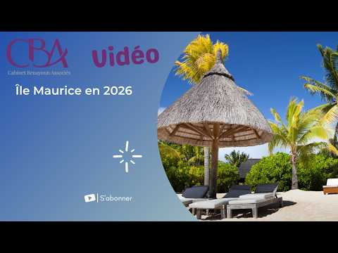 Île Maurice en 2026 : quels revenus étrangers sont réellement imposés après l’expatriation ?