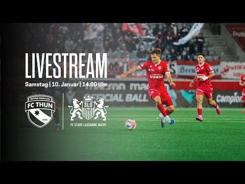 FC Thun - FC Stade Lausanne-Ouchy | 10.01.2026, 14:00 Uhr | Livestream Testspiel