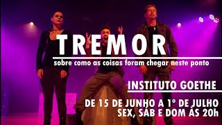 Vem aí a temporada de TREMOR - sobre como as coisas foram chegar neste ponto