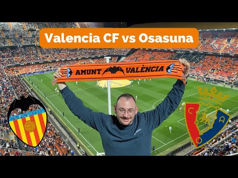 Valencia vs Osasuna at The Mestalla & Valencia City Guide #Valenciacf #laliga #football
