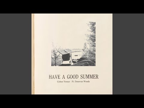 Have A Good Summer - Colton Venner