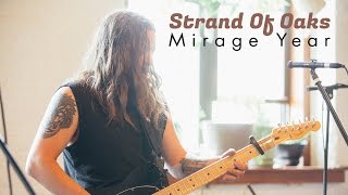 Strand of Oaks "Mirage Year" / Out Of Town Films