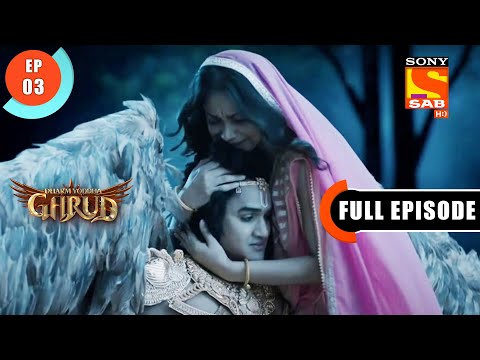 Garud Meets Vinta - Dharm Yoddha Garud - Ep 3 - Full Episode - 16 March 2022