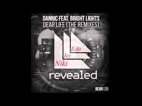 Dannic Feat. Bright Lights - Dear Life (Niki Icy Edit)