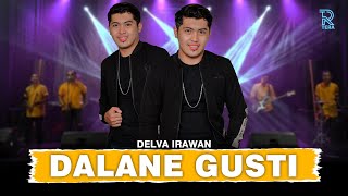 Download lagu DELVA IRAWAN - DALANE GUSTI FT. NEW ARISTA mp3 Download lagu DELVA IRAWAN - DALANE GUSTI FT. NEW ARISTA mp3