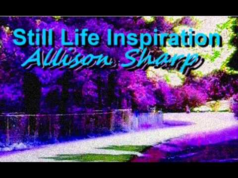 STILL LIFE INSPIRATION Allison Sharp