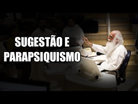 Sugestão e Parapsiquismo - Waldo Vieira (Conscienciologia)