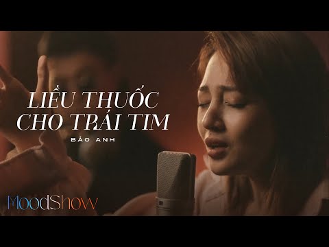 Liều Thuốc Cho Trái Tim | Moodshow (Tập 1.2) - Bảo Anh