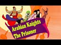 Arabian Knights The Prisoner