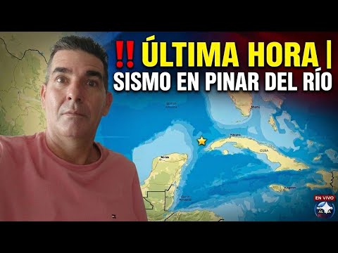 ‼️ ÚLTIMA HORA | Así estamos después  de Sismo perceptible en Pinar del Río Cuba 🇨🇺 