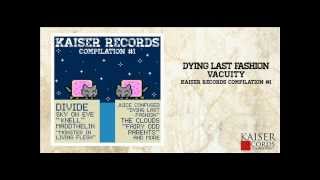 Dying Last Fashion - Vacuity (KAISER RECORDS)