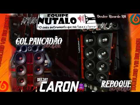 CD Gol Pancadão do Lodi e Reboque Do Gordo - Apoio Equipe Nutalo Vol. 3 (Prod. DJ Caron RGS)