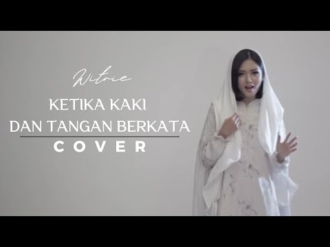 Witrie - Ketika Tangan dan Kaki Berkata (Chrisye Cover)