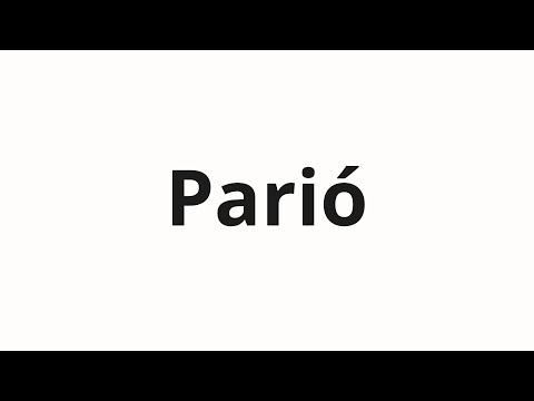 How to pronounce Parió
