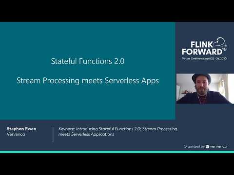 Keynote: Introducing Stateful Functions 2.0: Stream Processing meets Serverless Applications-S. Ewen