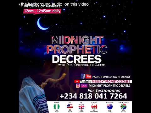 Midnight Prophetic Decrees with Pastor Onyedikachi Ojiako. 23rd April, 2023