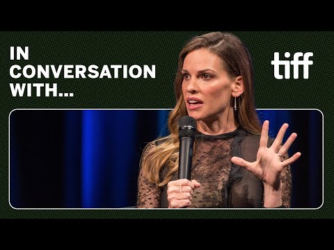 HILARY SWANK | In Conversation With... | TIFF 2018