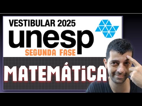 UNESP 2025 2a fase - Resolução de matemática