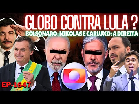 GLOBO vs LULA: Acendeu o SINAL AMARELO. Vem DESEMBARQUE? + Bolsonaro, Nikolas e Carluxo: A DIREITA.
