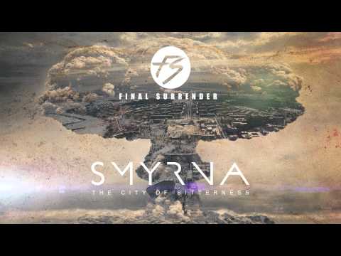 Final Surrender - "Smyrna" Official Single Release