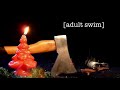 Adult Swim Bumps 2013 In Your Face Holiday Magic