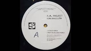 P.M. Project - Rima Brasilena  (Martin Delgado Remix)