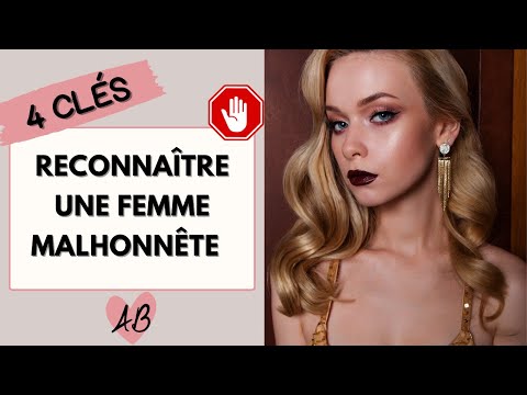EST-CE QU'ELLE EST SINCÈRE : comment RECONNAÎTRE FEMME MALHONNÊTE ?