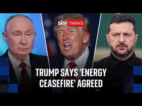 Trump announces 'energy ceasefire' between Russia and Ukraine