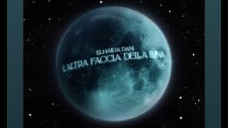 Elhaida Dani - L’altra Faccia Della Luna